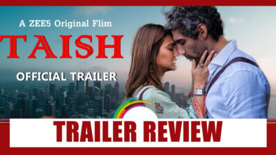Trailer Review Of Zee5’s Taish:  At Last, A Big Screen Experience On OTT
