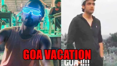 Unseen Pictures Of Parth Samthaan’s Goa Vacation