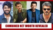 Vijay Deverakonda, Mahesh Babu, Prabhas, Ajith’s staggering combined net worth