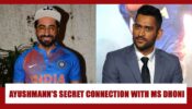 What Is Ayushmann Khurrana’s Secret Connection With MS Dhoni? You Will Not Stop LAUGHING