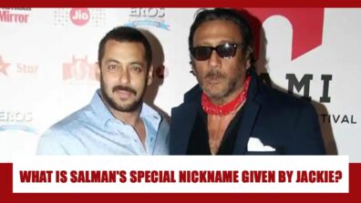 What is Salman Khan’s unknown special ‘nickname’ given by Jackie Shroff? You will be surprised