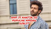 Why Is Kartik Aaryan So Popular Among Girls? Real Reason REVEALED