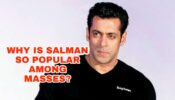 Why is Salman Khan so popular among the masses?