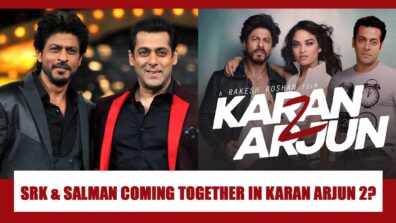 WOW: Are Shah Rukh Khan And Salman Khan Coming Together Again In Karan Arjun 2?