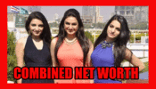 WOW: Combined Net Worth Of Akriti Kakar, Sukriti Kakar, And Prakriti Kakar Will SHOCK You