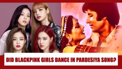 WOW: Did Blackpink girls REALLY dance to Amitabh Bachchan And Rekha’s HIT INDIAN SONG ‘Pardesiya’? Check Video NOW