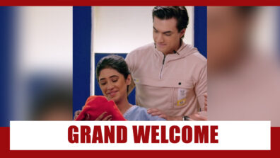 Yeh Rishta Kya Kehlata Hai Spoiler Alert: Naira and her newborn get a warm welcome