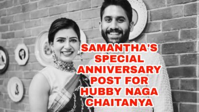 ‘You are my person’ – Samantha Akkineni wins hearts of netizens with her anniversary post for Naga Chaitanya