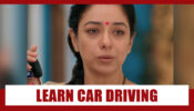Anupamaa Spoiler Alert: Anupamaa to learn car driving