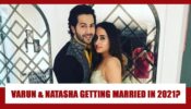 Are Varun Dhawan And Natasha Dalal FINALLY Getting Married In 2021? Know Whole Story Here