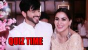 Answer These Questions: How Well Do You Know Kundali Bhagya’s Shraddha Arya And Dheeraj Dhoopar?