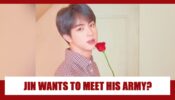 BTS Jin Eager To Meet His Army In Person: Says ‘Get Lost COVID19’