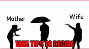 Can’t Choose Between Mother And Wife? Here Are Some Tips That Will Help You Play Safe