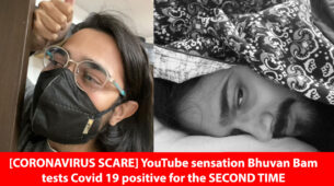 [CORONAVIRUS SCARE] Bad News YouTube sensation Bhuvan Bam tests Covid 19 positive for the second time