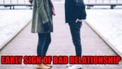 Early Warning Signs Of A Bad Relationship