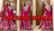 Hina Khan’s Pink Modern Floral Sharara Suit Is An Ethnic Inspiration For Every Girl