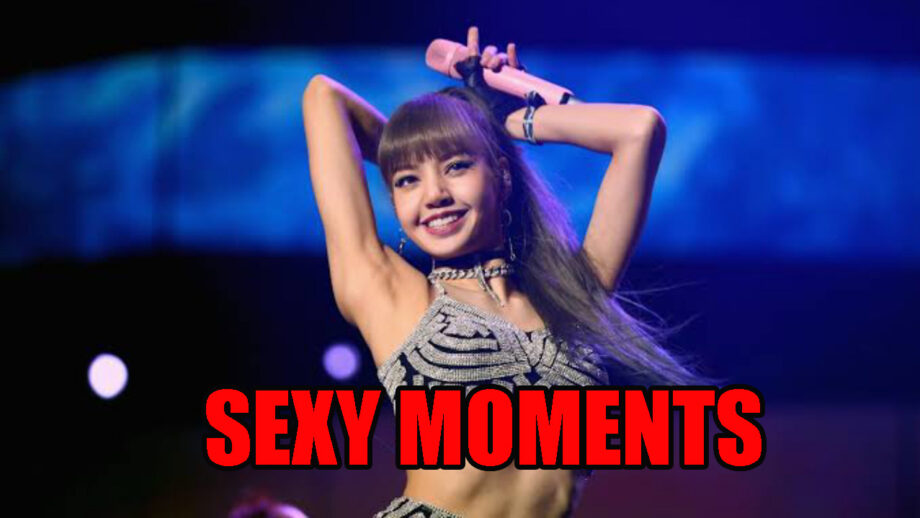 Hottie! BLACKPINK Lisa's Sexiest Moments