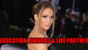 Jennifer Lopez’s Education, Awards, Life Partners Details