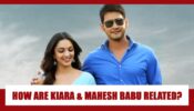 Kiara Advani Has An UNKNOWN CONNECTION With Mahesh Babu? Find Out What