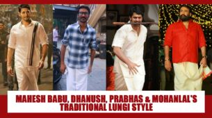 Mahesh Babu, Dhanush, Prabhas, Mohanlal: Cool style in lungis