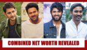 Mahesh Babu, Prabhas, Vijay Deverekonda, Dhanush: Combined staggering net worth