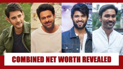 Mahesh Babu, Prabhas, Vijay Deverekonda, Dhanush: Combined staggering net worth