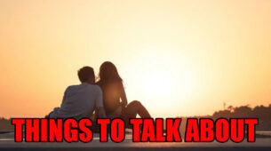 Looking for a Happier Relationship? Here are 5 Topics to Discuss for a more Fulfilling Relationship.