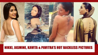 Nikki Tamboli, Jasmin Bhasin, Kavita Kaushik, Pavitra Punia: Hot backless pictures for Bigg Boss fans