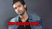 Parth Samthaan’s new success story