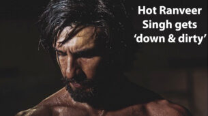 [Photo] Hot Ranveer Singh gets ‘down & dirty’