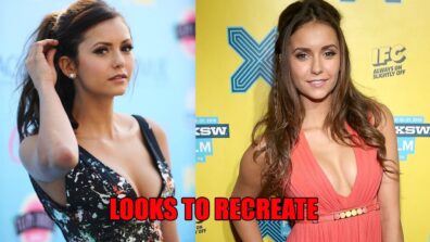 Pick Up These Looks From Nina Dobrev’s Wardrobe For You To Recreate