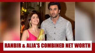 Ranbir Kapoor And Alia Bhatt’s Combined Net Worth Is All About COUPLE GOALS