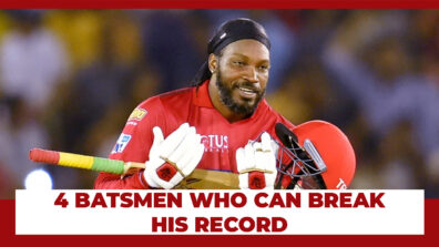 [REVEALED] Take A Look At The 4 Batsmen Who Can Break Chris Gayle’s Record For Most Sixes In An Innings