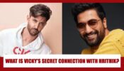 REVEALED! Vicky Kaushal’s SECRET CONNECTION with Hrithik Roshan