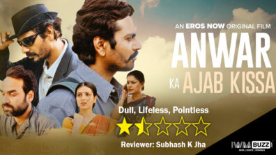 Review Of Anwar Ka Ajab Kissa: Dull, Lifeless, Pointless