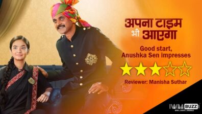 Review of Zee TV’s Apna Time Bhi Aayega: Good start, Anushka Sen impresses