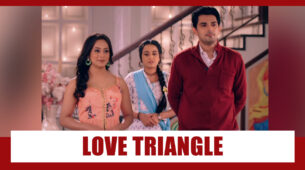 Saath Nibhaana Saathiya 2 Spoiler Alert: Love triangle drama to kickstart?