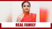 Saath Nibhaana Saathiya Fame Devoleena Bhattacharjee Real Life Family