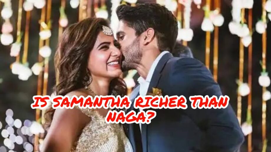 Samantha Akkineni Is Richer Than Naga Chaitanya? Details REVEALED