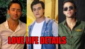 Shaheer Sheikh, Mohsin Khan, Parth Samthaan love life details revealed