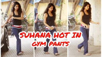 Suhana Khan Looks a ‘HOTTIE’ In Gym Pants