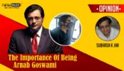 The Importance Of Being Arnab Goswami