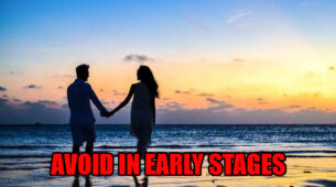 Tips For What Not To Do In Early Stages Of Dating