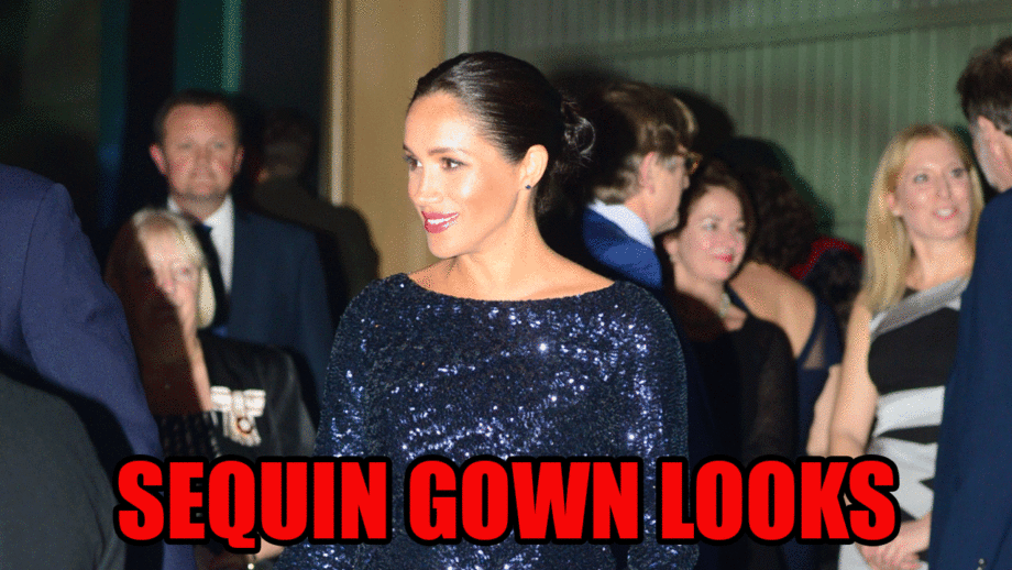 Top 6 Sequin Gown Looks Of Megan Markle 4