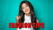 Want Some Fashion Tips? Take 10 Tricks From Erica Fernandes