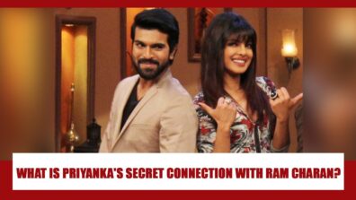 What Is Priyanka Chopra’s UNKNOWN CONNECTION With South Superstar Ram Charan?