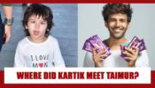 Where Did Kartik Aaryan Meet Taimur Ali Khan For The First Time? Know The HILARIOUS Story