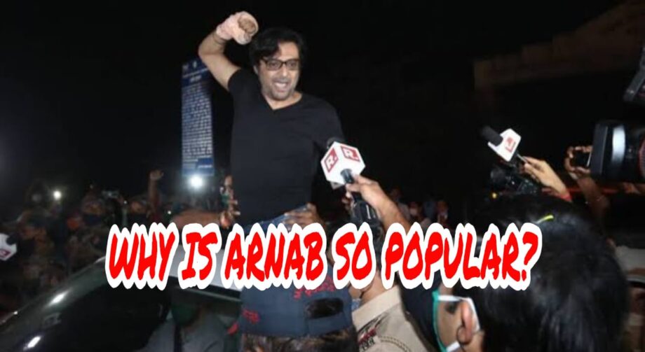 Why is Arnab Goswami so famous?