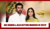 WOW: Are Ranbir Kapoor & Alia Bhatt FINALLY getting married in 2021? Know Whole Story