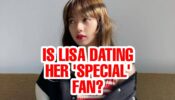 WOW: Is Blackpink’s Lisa Secretly Dating A ‘SPECIAL FAN’? Know The Truth